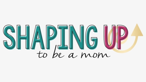 Shaping Up To Be A Mom - Graphic Design, HD Png Download, Transparent PNG