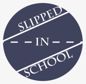 For All That Is Slipped In School - Black Circle, HD Png Download, Transparent PNG