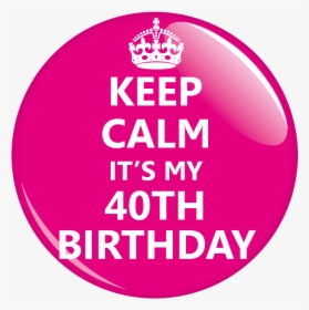 Keep Calm It's My 32 Birthday, HD Png Download, Transparent PNG
