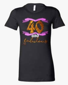 40th Birthday Forty And Fabulous Bday Bella Shirt - Autism Mom T Shirt, HD Png Download, Transparent PNG