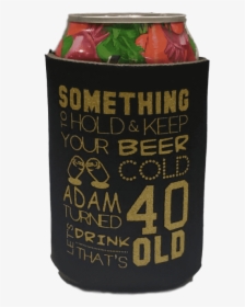 40th Birthday Can Coolie - Beer Bottle, HD Png Download, Transparent PNG
