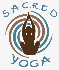 S - A - C - R - E - D - Yoga - Boca Raton, Florida - Illustration, HD Png Download, Transparent PNG