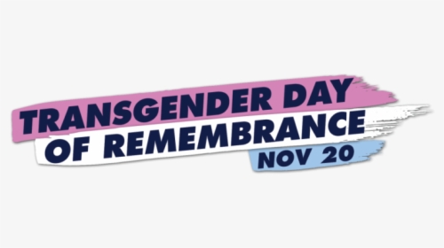 Trans Day Of Remembrance 2019 List, HD Png Download, Transparent PNG