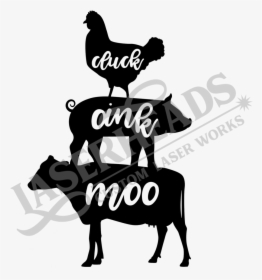 Cluck Oink Moo - Chicken Pig Cow Sign, HD Png Download, Transparent PNG