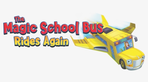 Magic School Bus Png - Magic School Bus Rides Again Logo, Transparent Png, Transparent PNG