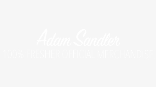 Adam Sandler 100% Fresher Official Merchandise - Johns Hopkins Logo White, HD Png Download, Transparent PNG