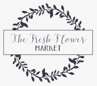 The Fresh Flower Market - Calligraphy, HD Png Download, Transparent PNG