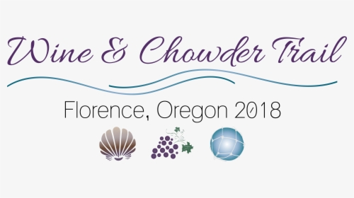 Florence’s Wine & Chowder Trail Weekend Features New - Graphic Design, HD Png Download, Transparent PNG