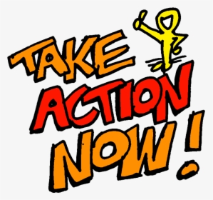 Take Action Now, HD Png Download, Transparent PNG
