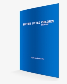 Suffer Little Children Textbook - Book Cover, HD Png Download, Transparent PNG