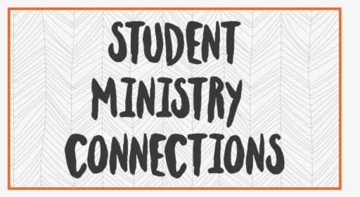 Student Ministry Connections - Poster, HD Png Download, Transparent PNG