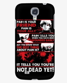Kaneki Pain It Tells You You Re Not Dead Yet - Kaneki Pain Shirt, HD Png Download, Transparent PNG