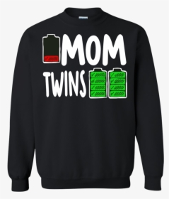 Mom Low Battery Twins Full Charge Shirt Sweatshirt, HD Png Download, Transparent PNG