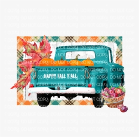 Transparent Happy Fall Y All Clipart - Happy Fall Y All Truck, HD Png Download, Transparent PNG
