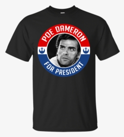 Poe Dameron For President - Active Shirt, HD Png Download, Transparent PNG