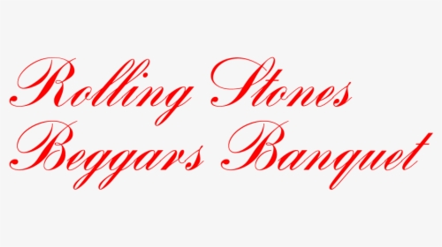 Rolling Stones Beggars Banquet - Calligraphy, HD Png Download, Transparent PNG