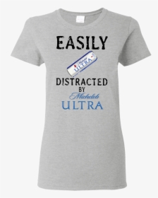 Easily Distracted By Michelob Ultra T Shirt Hoodie - Active Shirt, HD Png Download, Transparent PNG