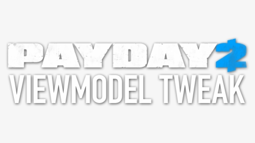 Payday 2 Viewmodel Tweak, HD Png Download, Transparent PNG