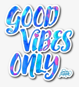 Transparent Good Vibes Png - Good Vibes Only Png, Png Download, Transparent PNG