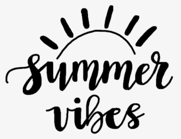 #summervibes #summer #words #text #quotes #quotesandsaying - Summer Vibes Black And White, HD Png Download, Transparent PNG