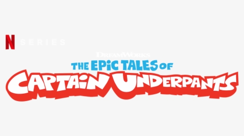 The Epic Tales Of Captain Underpants - Epic Tales Of Captain Underpants Logo, HD Png Download, Transparent PNG