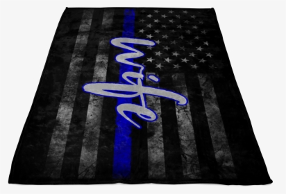 Thin Blue Line Wife Flag Fleece Blanket - Calligraphy, HD Png Download, Transparent PNG