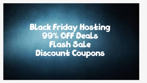 Black Friday Web Hosting Deals 2019 Flash Sale Discount - Poster, HD Png Download, Transparent PNG