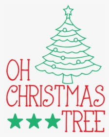 Oh Christmas Tree Svg - Christmas Tree, HD Png Download, Transparent PNG
