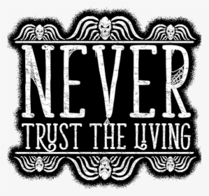 Image Result For Beetlejuice Never Trust The Living, HD Png Download, Transparent PNG