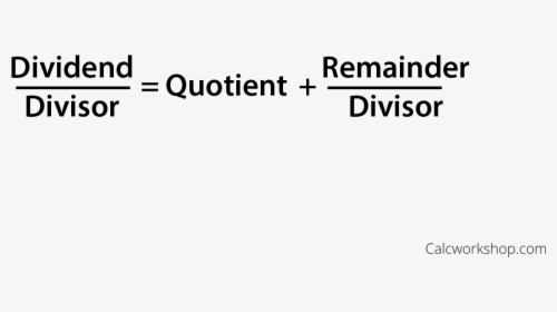 Identifying The Dividend Divisor And Quotient For Dividing - Long Division Of Polynomials Formula, HD Png Download, Transparent PNG