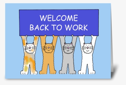Welcome Back To Work, HD Png Download, Transparent PNG