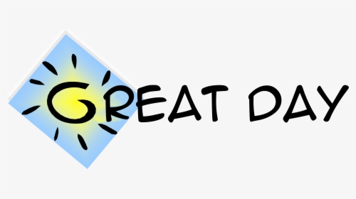 Have A Great Day Png - Dream Board, Transparent Png, Transparent PNG