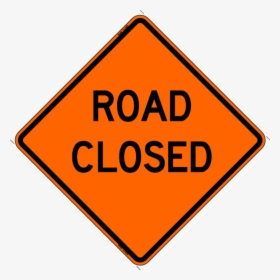 Road Closed Sign By Bone Safety - Road Closed Sign, HD Png Download, Transparent PNG