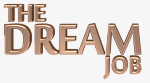 The Dream Job - Dream Job Png, Transparent Png, Transparent PNG