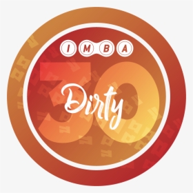 Dirty 30 Logos - Circle, HD Png Download, Transparent PNG