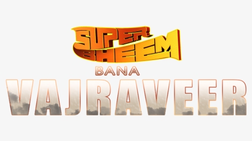 Super Bheem Bana Vajraveer - Graphic Design, HD Png Download, Transparent PNG