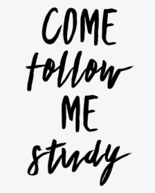 Come Follow Me Study - Calligraphy, HD Png Download, Transparent PNG