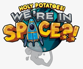 Holy Potatoes We’re In Space Line Stickers Now Available - Cartoon, HD Png Download, Transparent PNG