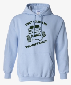 Toyota Tacoma Overlander Overlanding Don 039 T Follow - Pirates Of Caribbean Hoodie, HD Png Download, Transparent PNG