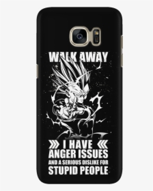Walk Away I Have Anger Issues - Smartphone, HD Png Download, Transparent PNG