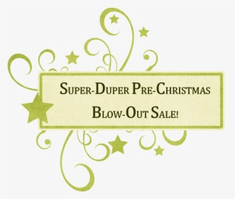 Super Duper Pre Christmas Blow Out Sale - Calligraphy, HD Png Download, Transparent PNG