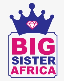 Welcome To Big Sister Africa , Png Download - Tan Bionica, Transparent Png, Transparent PNG