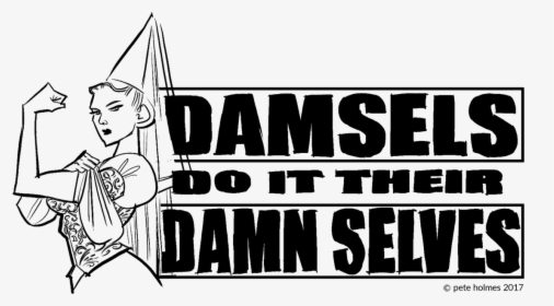 Damsels Do It Their Damn Selves, HD Png Download, Transparent PNG