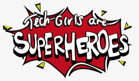 Tech Girls Are Superheroes - Next Tech Girl Superhero, HD Png Download, Transparent PNG