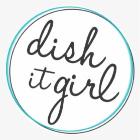 Dish It Girl Logo - Circle, HD Png Download, Transparent PNG