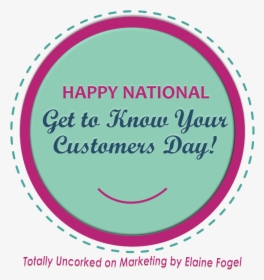 National Get To Know Your Customers Day , Png Download - Getting To Know Your Customer Day, Transparent Png, Transparent PNG