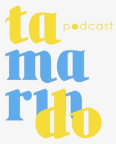 Tamarindo Podcast - Graphic Design, HD Png Download, Transparent PNG