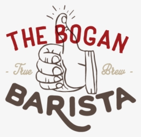 The Bogan Barista - Calligraphy, HD Png Download, Transparent PNG