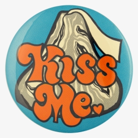 Hershey Kiss Me Social Lubricator Busy Beaver Button - Label, HD Png Download, Transparent PNG