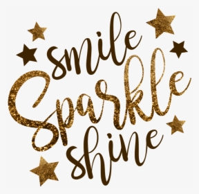 Smile Sparkle Shine, HD Png Download, Transparent PNG